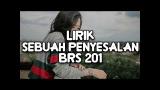 Video Lagu LIRIK LAGU BRS 201 - SEBUAH PENYESALAN Music Terbaru
