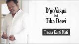 Download Lagu D'go Vaspa feat Tika Dewi - Tresna Kanti Mati lirik Music - zLagu.Net