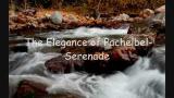 Download Video Lagu The Elegance of Pachelbel - Serenade Terbaik - zLagu.Net