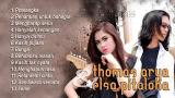 Video Music The Best Terbaik Thomas Arya feat Elsa Pitaloka Terbaru Full Album Slow Rock Malaysia Gratis di zLagu.Net