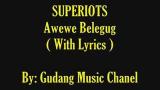 Download Video Lagu Superiots - Awewe Belegug 2021 - zLagu.Net