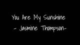 Download Video Lirik Lagu 'You Are My Sunshine' (Jasmine Thomson) baru