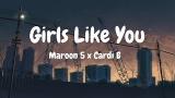 Video Lagu Music Maroon 5 - Girls Like You (Lyrics) ft. Cardi B Gratis