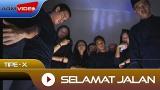 Video Musik Tipe-X - Selamat Jalan | Official eo - zLagu.Net