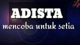 Download Lagu ADISTA MENCOBA UNTUK SETIA OFFICIAL (lirik eo official) Musik di zLagu.Net