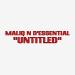 Maliq n d'essential - Untitled lagu mp3 Gratis