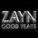 Free Download lagu ZAYN - Good Years