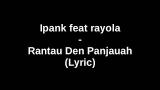 Video Lagu Ipank feat Rayola - Rantau Den Panjauah Lyric ( Lagu Minang) Musik baru di zLagu.Net