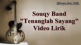 Video Musik SouQy - Tenanglah Sayang eo Lirik Lagu di zLagu.Net