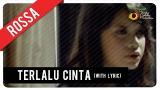 Download Lagu Rossa - Terlalu Cinta (with Lyric) | VC Trinity Terbaru
