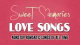 video Lagu Sweet Memories Love Songs - Nonstop Romantic Love Songs Of All Time - Romantic Love Songs Music Terbaru - zLagu.Net