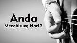 Download Video Lagu Anda - Menghitung Hari 2 ((Official Lyric) (lirik by NMP) Gratis - zLagu.Net