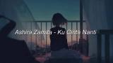 video Lagu Ashira Zamita Ku Cinta Nanti Lyrics Music Terbaru