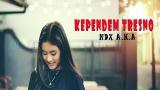 Video Lagu Music NDX A.K.A - KEPENDEM TRESNO (Official Lirik eo)
