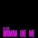 Download musik Woman Like Me mp3 - zLagu.Net