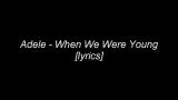 video Lagu Adele - When We Were Young [Lyrics] Music Terbaru