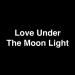 Download lagu Love Under The Moonlight mp3 di zLagu.Net