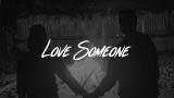 Lagu Video Lukas Graham - Love Someone (Lyrics) Gratis di zLagu.Net