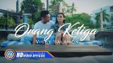 Video Lagu Vicky Salamor - ORANG KETIGA ( Official ic eo ) [HD] Musik Terbaru