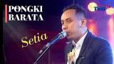 Download Vidio Lagu PONGKI BARATA 'SETIA' (WITH LYRICS) Gratis