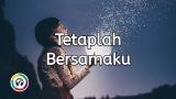 Video Lagu Tetaplah Bersamaku Music Terbaru - zLagu.Net