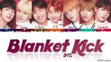Video Musik BTS (방탄소년단) – 'BLANKET KICK' (이불킥) Lyrics [Color Coded_Han_Rom_Eng] Terbaik - zLagu.Net