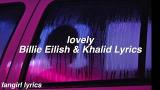 Video Lagu lovely || Billie Eilish & Kha Lyrics Musik Terbaru di zLagu.Net