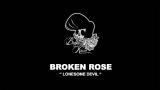 Download Video Lagu Broken Rose - Lonesome Devil (Lyric) Music Terbaik di zLagu.Net