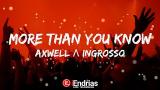 Lagu Video More Than You Know - AXWELL Λ INGROSSO (Lirik Terjemahan) Indonesia By iEndrias Terbaik di zLagu.Net