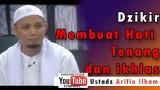 Video Music Dzikir Membuat Hati Tenang dan ikhlas, Ceramah Ustadz Arifin Ilham Full Terbaru di zLagu.Net