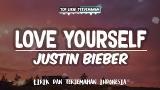 Free Video Music Love Yourself - tin Bieber ( Lirik Terjemahan Indonesia )  Terbaik