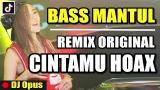 Download Video DJ CINTAMU HOAX ♫ LAGU TIK TOK TERBARU REMIX ORIGINAL 2019