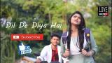 Video Lagu Dil De Diya Hai Jaan Tumhein Denge (Heart Touching Love Story) Latest Hindi Sad Songs,Till Watch End Music Terbaru