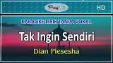 Download Video Lagu Dian Piesesha - Tak Ingin Sendiri (Karaoke Lirik Tanpa Vokal) Gratis