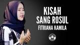 Lagu Video Fitriana Kamila - Kisah Sang Rosul (Lirik) ✓ Habib Rizieq Terbaik