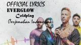 Music Video Everglow - Coldplay Lyrics ( Lirik Terjemahan Indonesia )