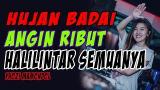 Download Lagu FULL DJ HUJAN BADAI ANGIN RIBUT HALILINTAR✔️ Video
