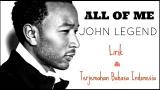Video ALL OF ME - JOHN LEGEND ( LIRIK DAN TERJEMAHAN BAHASA INDONESIA) Terbaik di zLagu.Net