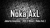 Download Video [ Breakbeat Remix ] Jakarta Insomnia - 2015 D Minor ( Noka AxL ) Music Gratis - zLagu.Net