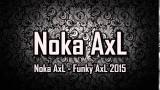 Download video Lagu [ Breakbeat Remix ] Noka AxL - Funky AxL 2015 Gratis
