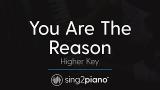 Download You Are The Reason (HIGHER Piano Karaoke) Calum Scott Video Terbaik - zLagu.Net