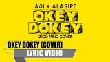 Download Video Lagu AOIxALASIPE - Okey Dokey (Zico & Mino Indonesian Cover Remix) [Lyric eo] 2021 - zLagu.Net