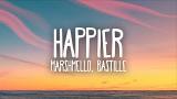 Music Video Marshmello, Bastille - Happier (Lyrics) Terbaru