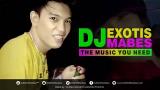 Video Musik Dj Exostis Mabes The ik You Need/He Lagu Malaysia