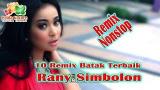 Video Lagu Music 10 Remix Batak Nonstop Terbaik - Rany Simbolon | Lagu Lama Tapi Enak di zLagu.Net