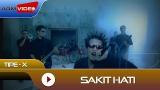 Download Video Lagu Tipe-X - Sakit Hati | Official eo Music Terbaru