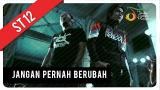 Download Lagu ST12 - Jangan Pernah Berubah | Official eo Clip Music
