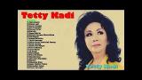 Video Lagu Tetty Kadi - Full Album | Tembang Kenangan | Lagu Lawas Nostalgia 80an - 90an Terbaik Music Terbaru