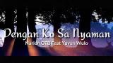 Video Lagu Dengan Ko Sa Nyaman (Narlon OTB X Yuyun Wulo) Lagu Papua terbaru Music Terbaru - zLagu.Net
