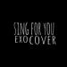 Lagu EXO - Sing For You English Version (Cover) mp3 Terbaik